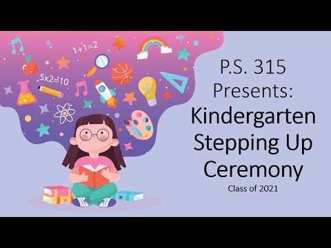 P.S. 315 Presents Kindergarten Stepping Up 2021