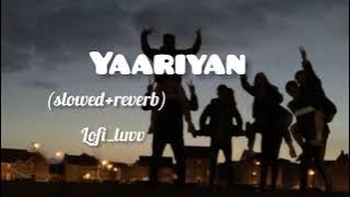 Yaariyan|| (slowed reverb) || Gurpreet Hehar || lofi_luvv