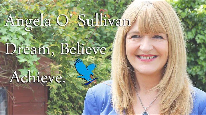 Angela O'Sullivan - Dream, Believe, Achieve