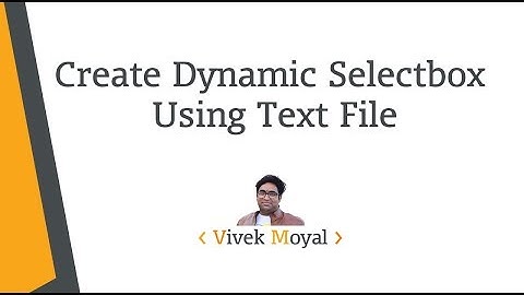Create Dynamic Select Box Using Text File