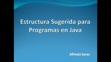 Estructura sugerida para programas en Java