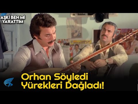 Aşkı Ben mi Yarattım  | Orhan Söyledi, Yürekleri Dağladı!