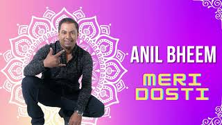 Anil Bheem - Meri Dosti Bollywood Cover