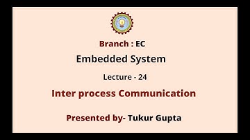 Embedded System | Inter Process Communication | AKTU Digital Education