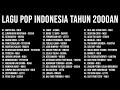 Lagu pop indonesia tahun 2000an with lirik