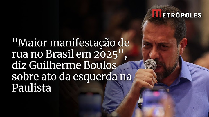 "Maior manifestação de rua no Brasil em 2025", diz Boulos sobre ato da esquerda na Paulista
