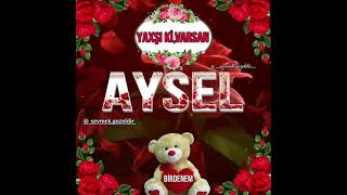 Aysel adına gözəl video Yaxsiki varsan Aysel #Aysel 🥰💞😍😘