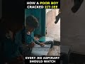 😢 How a poor boy cracked IIT, Success Story 🥲 JEE 2023 Real Motivation 🔥 IIT-JEE #shorts #iitbombay