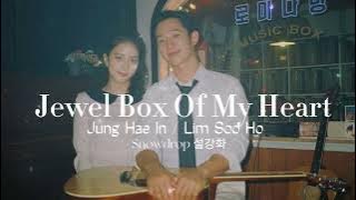 Jung Hae In | Lim Soo Ho - The Jewel Box of My Heart (Romanized Lyrics) | Snowdrop '설강화'