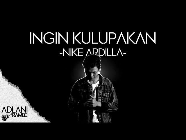 Ingin Kulupakan - Nike Ardilla (Video Lirik) | Adlani Rambe class=