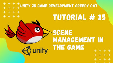 Tutorial #35 || Scene Management in the Game || Unity 2D Game Development Creepy Cat