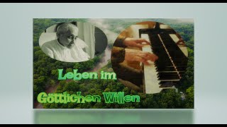 Leben im Göttlichen Willen - Klavierkomposition von Thomas Berth mit Texten von Luisa Piccarreta