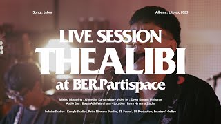 THEALIBI - Lebur ( Live at BER.Partispace )