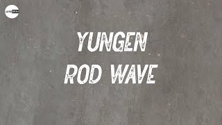 Rod Wave - Yungen (feat. Jack Harlow) (Lyric video)