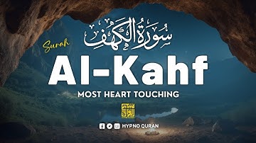 SURAH AL KAHF سورة الكهف ✦ THIS VOICE WILL LEAVE YOU IN TEARS إن شاء الله ✦ Hypno Quran