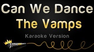 The Vamps - Can We Dance (Karaoke Version) chords
