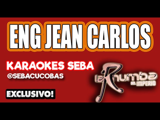 Ver KARAOKE LA RHUMBA - ENG JEAN CARLOS #recordando en YouTube