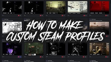 How to Make a Custom Steam Profile