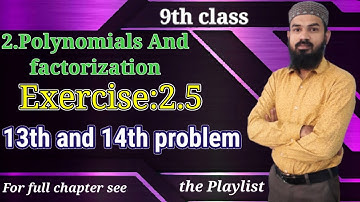 2.Polynomials And factorization Ex:2.5(13th and 14th problem) 9thclass
