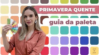 Coloração pessoal: paleta PRIMAVERA QUENTE (como usar, make, acessórios, cabelo, etc.)