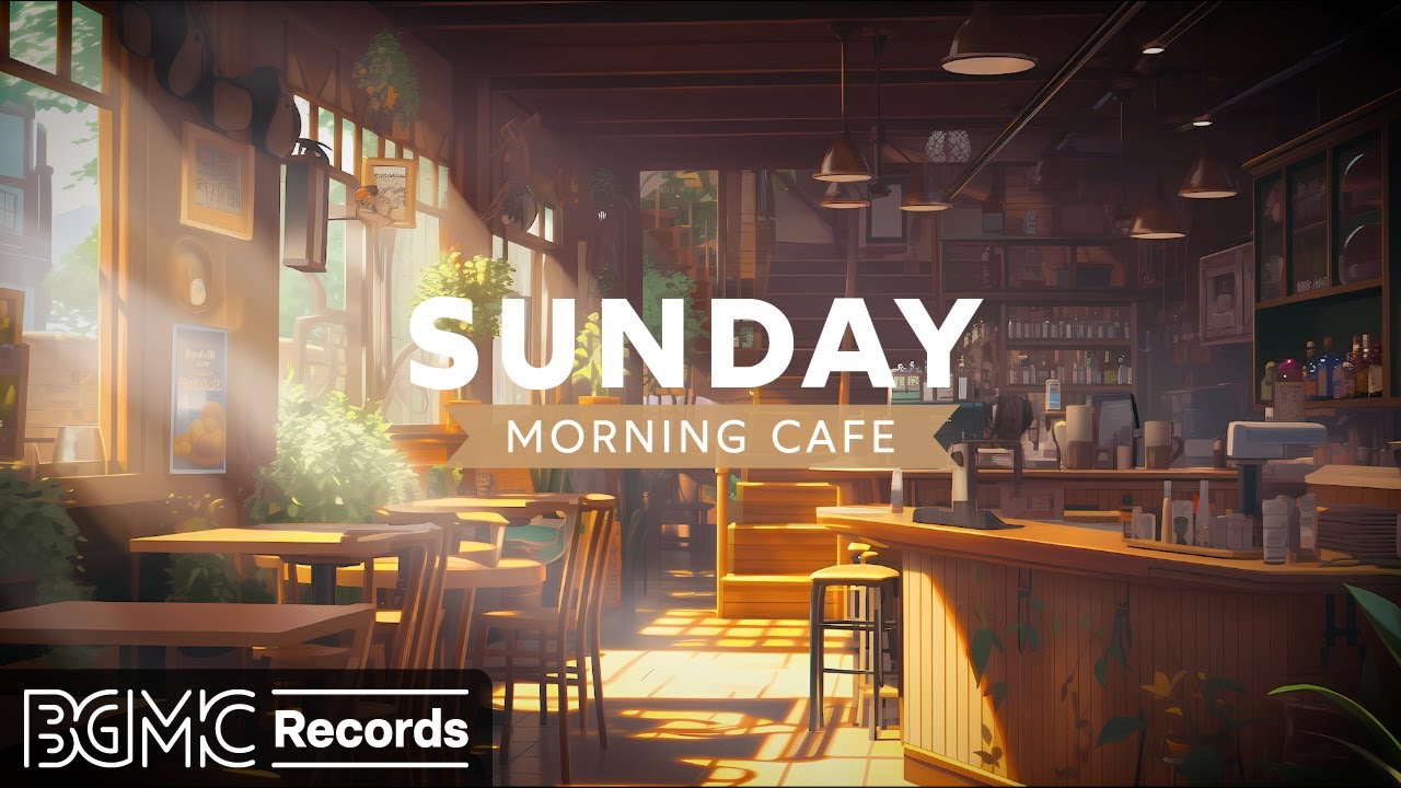 SUNDAY MORNING CAFE Coffee Shop Ambience  Positive Bossa Nova Jazz Music for Relax Start the Day