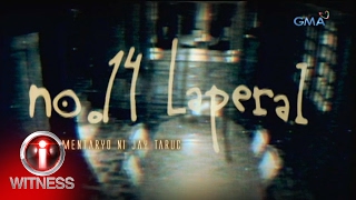 I-Witness: ‘No. 14 Laperal,’ dokumentaryo ni Jay Taruc (full episode)