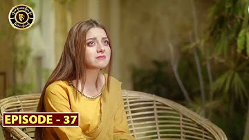 Mera Dil Mera Dushman Episode 37 | Alizeh Shah & Noman Sami | Top Pakistani Drama