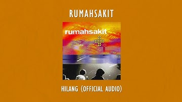 Rumahsakit - Hilang | Official Audio Video