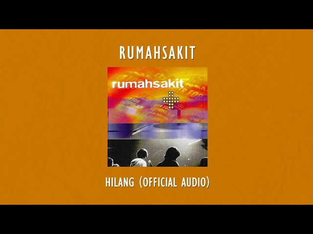 Rumahsakit - Hilang | Official Audio Video class=