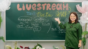 TRỌNG TÂM 45 PHÚT "VIỆT BẮC" ÔN THI THPTQG 2024 | LIVESTREAM 24H HVCSM