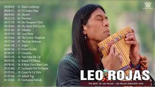 Leo Rojas Greatest Hits Full Album 2021 - Best of Pan Flute - Leo Rojas Sus Exitos 2021