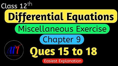 Chapter 9 Miscellaneous Exercise ( Ques 15 to 18 ) Differential Equations Class 12 Maths
