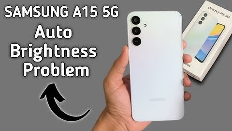 Samsung galaxy a15 auto brightness problem, automatic brightness low problem