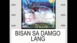 Video thumbnail of "Bisan Sa Damgo Lang By Luz Loreto (With Lyrics)"