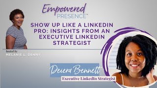 Show Up Like a LinkedIn Pro: Insights from an Executive LinkedIn Strategist