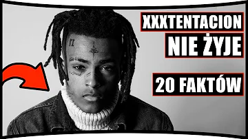 20 FACTS  XXXTENTACION DEAD