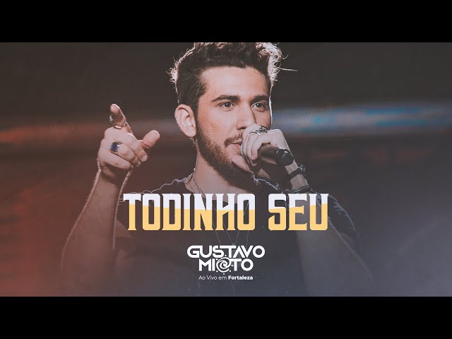 Gustavo Mioto - Todinho Seu