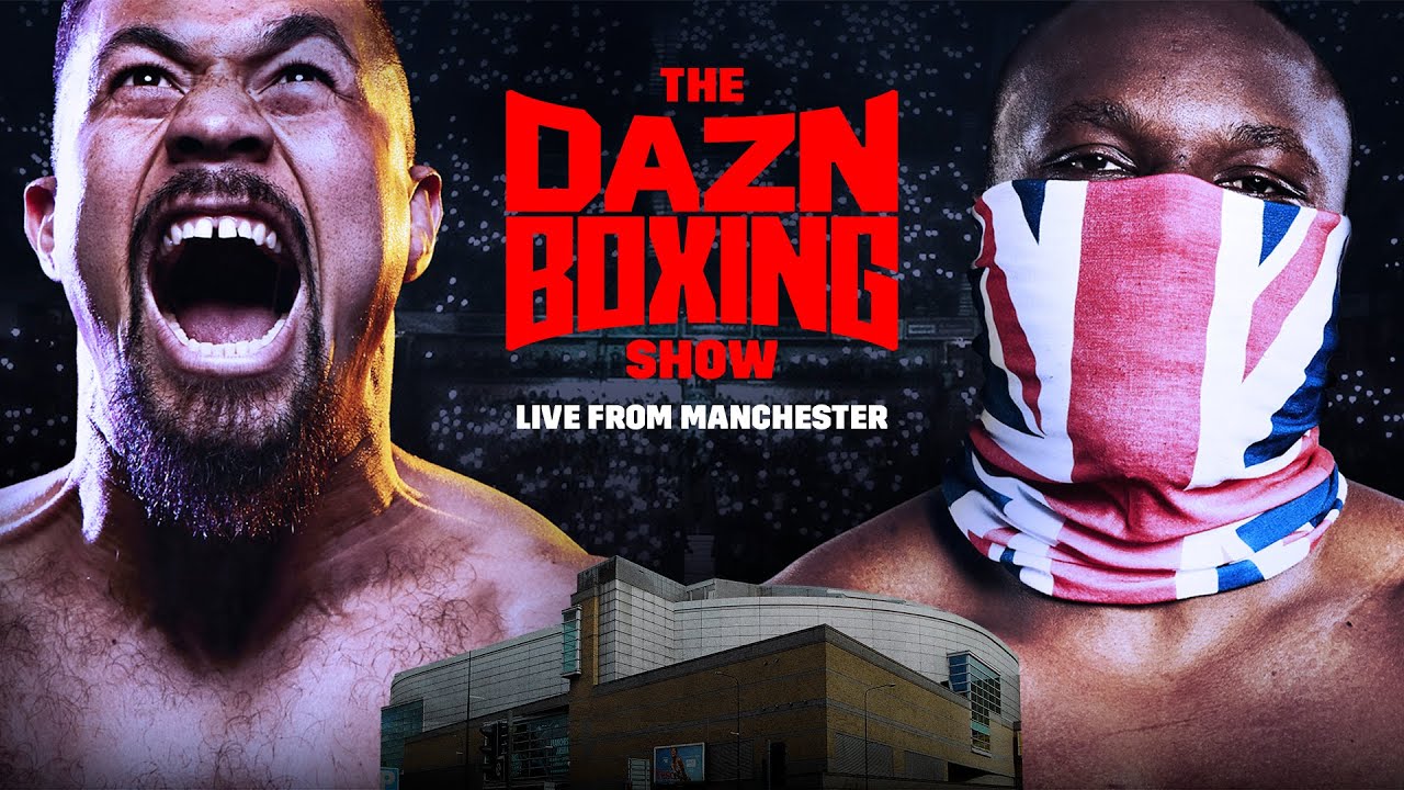 THE DAZN BOXING SHOW LIVE FROM MANCHESTER FOR PARKER vs