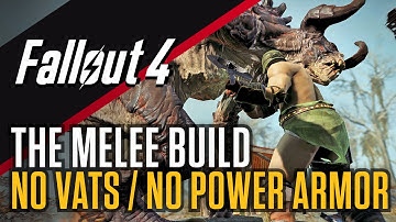 Fallout 4 - Melee Build - No VATS / No Power Armor / Max Difficulty