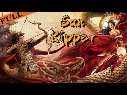 [ENG SUB] 4K FULL Movie《Sun Ripper/裂日弓》| 混沌初开，三界混乱，英雄横空出世 #奇幻 #武侠