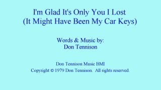 Don Tennison - I'm Glad It's Only You I Lost (It Might Have Been My Car Keys)