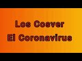 LOS COSVER - El Coronavirus (Letra)