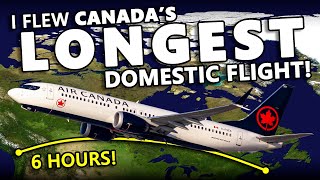 I Flew Canada's LONGEST Domestic Flight