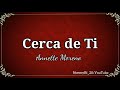 Cerca de Ti - Annette Moreno (letra)