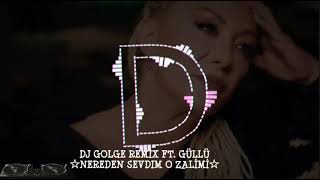 Güllü - Nereden Sevdim O Zalimi (DJ.GOLGE REMİX) Arabesco Mix!! Resimi