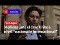 Iván Cepeda y sus medidas ante el caso Uribe a nivel “nacional e internacional” | Semana Noticias