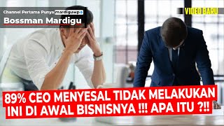 ALASAN TERBESAR BISNIS BANGKRUT DI TENGAH JALAN: SALAH CEO-NYA SENDIRI !!! - Mardigu Wowiek