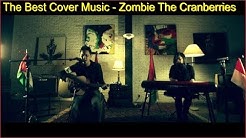 The Best Cover Music - Zombie The Cranberries Bondan Prakoso and Kikan with liyric  - Durasi: 6:36. 