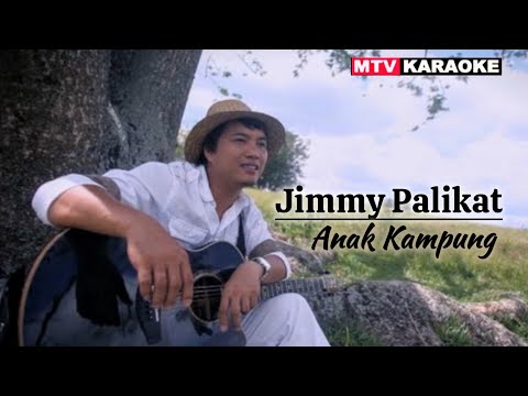 Anak Kampung - Jimmy Palikat (HQ Audio With Lirik)