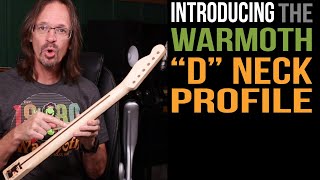 Warmoths New D Neck Profile